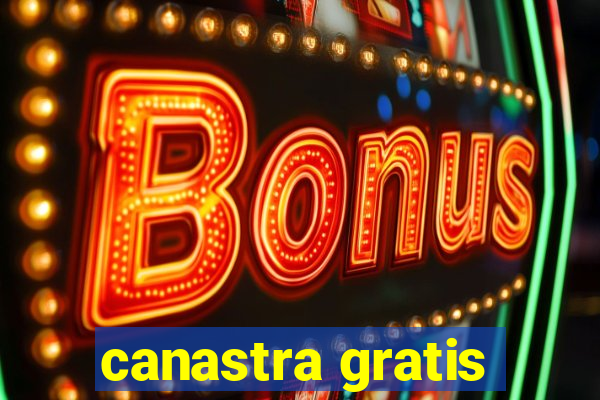 canastra gratis